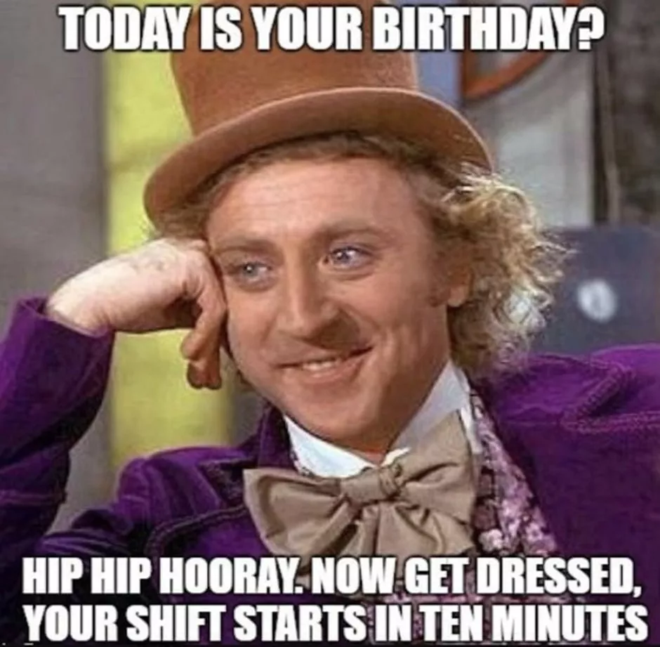 time to work happy birthday meme