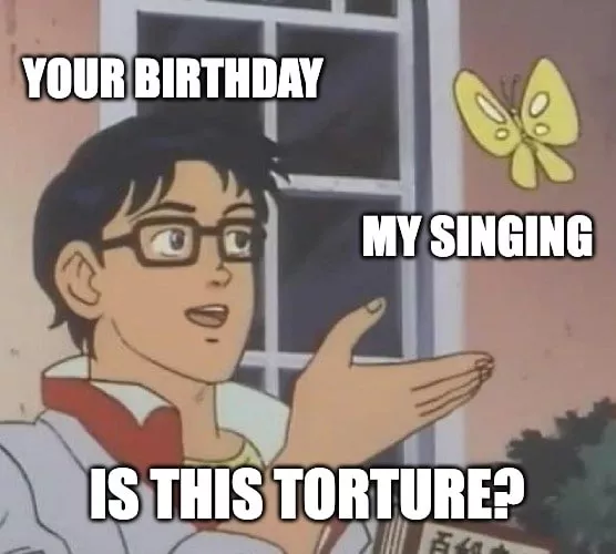 birthday torture happy birthday meme
